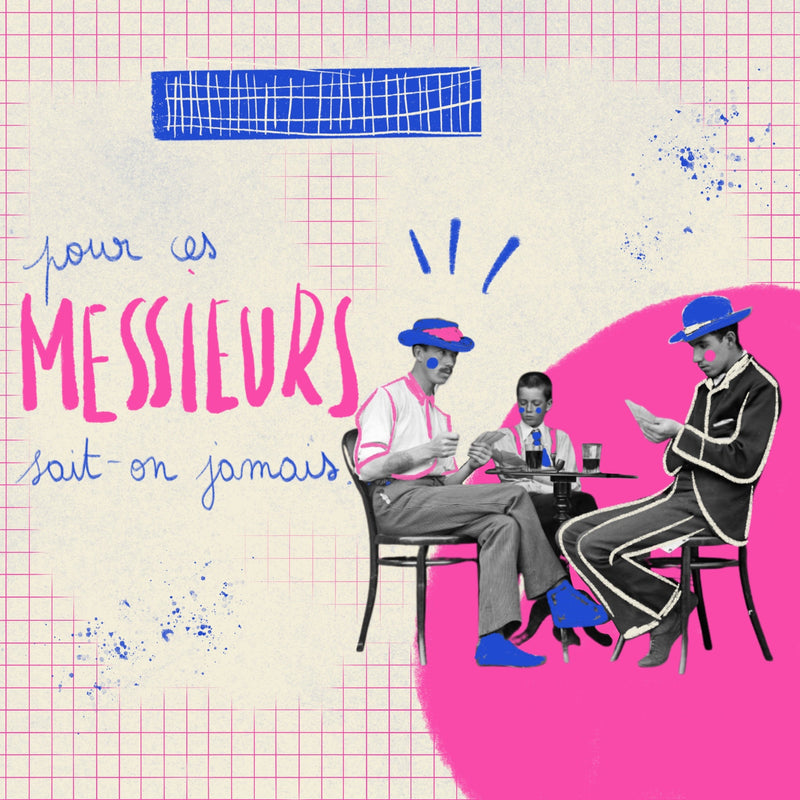 A offrir à ces messieurs, sait-on jamais