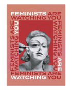 Feminists are watching you