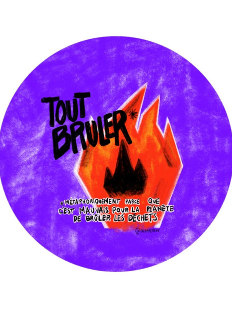 Tout brûler métaphoriquement