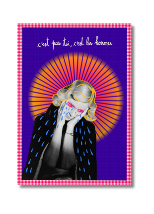 C'est pas toi c'est les hommes — Carte postale & affiche féministe