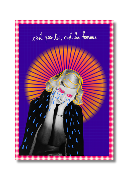 C'est pas toi c'est les hommes — Carte postale & affiche féministe