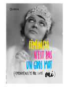 Féministe n'est pas un gros mot, fémonationaliste oui