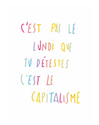 C'est pas le lundi que tu détestes, c'est le capitalisme