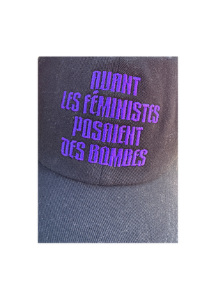 Casquette Bio Avant les féministes posaient des bombes