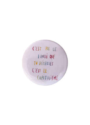 C'est pas le lundi c'est le capitalisme — Badge