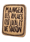 Manger les riches c'est local et de saison