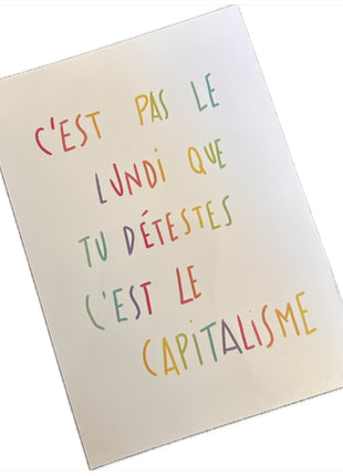 C'est pas le lundi que tu détestes, c'est le capitalisme