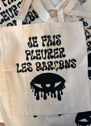 Tote Bag - Je fais pleurer les garçons